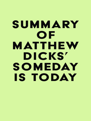 cover image of Summary of Matthew Dicks's Someday Is Today